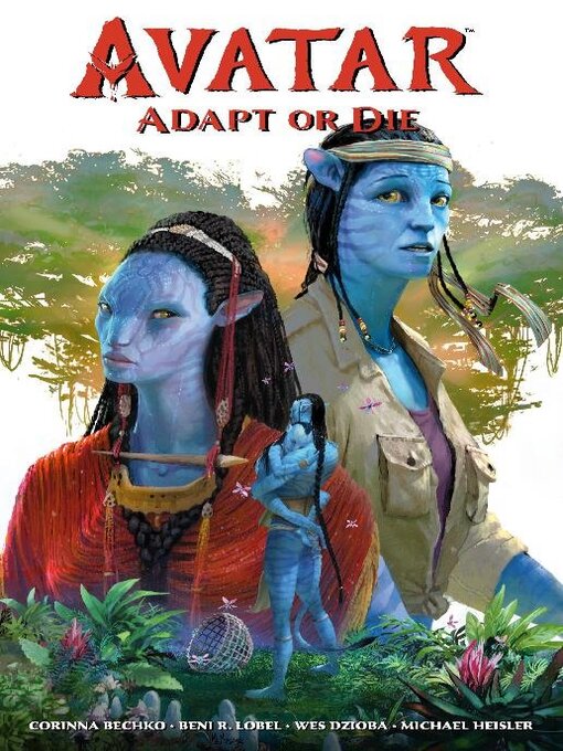 Title details for Avatar: Adapt or Die by Corinna Bechko - Available